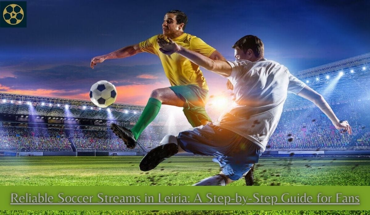 soccer-streams-watch-every-match-live-without-missing-a-moment